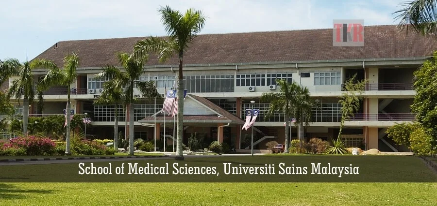 School of Medical Sciences, Universiti Sains Malaysia